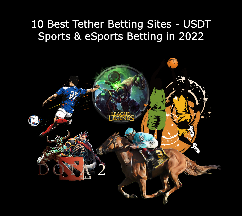 10 Best Tether Betting Sites – Tether (USDT) Sports Betting 2022